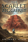 The Scarlet Ziggurat by Anthony Ryan