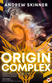 Origin Complex by Andrew Skinner